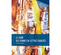 Le Livre des femmes de lettres oubliées