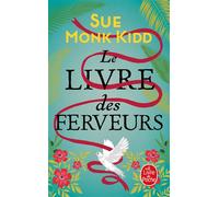 Le Livre des ferveurs - Sue Monk Kidd - Lgf - Poche - Roman
