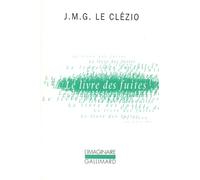 Le Livre des fuites Roman d'aventures - Jean-Marie Gustave Le Clézio - Gallimard - Poche - Roman