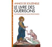 Le Livre des guérisons – Espaces Libres : Spiritualités Vivantes – Les Éditions Albin Michel