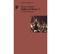 Le livre des héros Celtes et Grecs I - Bernard Sergent - Payot - broché - Etude