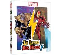 Le Livre Des Héros ! - Thor Contre Loki - Les Frères Ennemis - Captain Marvel Contre Ultron - Ultron En Force - Iron Man Contre Thanos - Tous Unis Contre Thanos - Hulk Contre Le Leader - Qui...