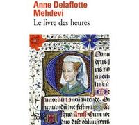 Le livre des heures Anne Delaflotte-Mehdevi (Auteur)