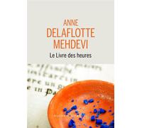 Le livre des heures - Anne Delaflotte-Mehdevi - Buchet-Chastel - broché - Roman