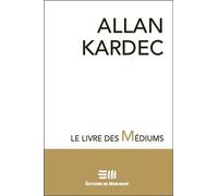 Le livre des Médiums - Allan Allan Kardec - Mortagne Eds - broché - Livre