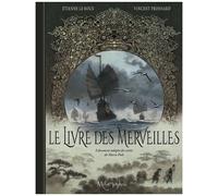 Etienne Le Roux – Le Livre des Merveilles – Librement adapté des récits de Marco Polo