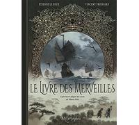 Etienne Le Roux – Le Livre des Merveilles – Librement adapté des récits de Marco Polo
