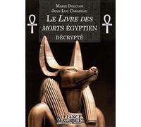 Le Livre des Morts égyptien décrypté