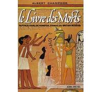 Le Livre des morts – Papyrus d'Ani, de Hunefer, d'Anhaï du British Museum – Éditions Albin Michel