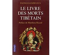 Le livre des morts Tibétain de PADMASAMBHAVA ,Philippe CORNU (Introduction, Traduction),Matthieu RICARD (Préface) ( 1 décembre 2011 )
