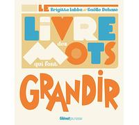 Le Livre des mots qui font grandir