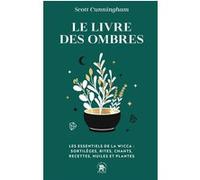 Le livre des ombres Scott Cunningham (Auteur)