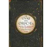 Le Livre Des Oracles - Toutes Les Réponses À Vos Questions