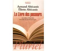 Le livre des passeurs: De la Bible à Philip Roth, trois mille ans de littérature juive