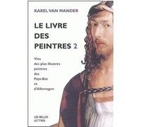 Le Livre des peintres Karel van Mander (Auteur), Véronique Gérard-Powell (Edité par)