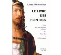 Le Livre des peintres Karel van Mander (Auteur), Véronique Gérard-Powell (Edité par)