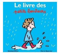 Le livre des petits bonheurs Soledad Bravi (Illustration), Hervé Eparvier (Auteur)