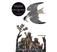 Le livre des plumes: Tome 1, Les oiseaux