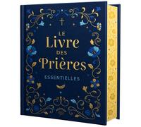 Le Livre des prières essentielles - Marie Bancel - Animae - relié - Recueil