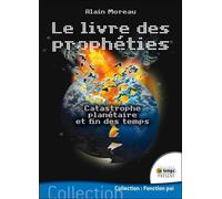 Le livre des prophéties - Alain Moreau - Temps Present - broché - Livre