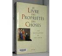 Le Livre des Propriétés des Choses. Une encyclopédie au XIVe siècle