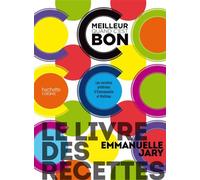 Emmanuelle Jary – Le livre des recettes « C'est meilleur quand c'est bon » – Recettes préférées – Relié