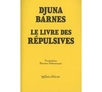 Le Livre Des Répulsives - 8 Poèmes & 5 Dessins - Suivi De Miss Barnes