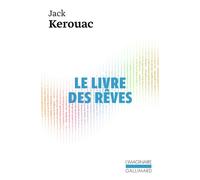Le livre des rêves - Jack Kerouac - Gallimard - Poche - Roman