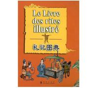Le livre des rites illustre (bilingue chinois - francais) - Chuncai Zhou - Livres Du Dauphin - broché - Essai