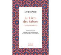 Le Livre des sabres Mutanabbi (Auteur), Patrick Mégarbané (Auteur), Patrick Mégarbané (Traduction), Hoa Hoi Vuong (Auteur), Hoa Hoi Vuong (Traduction)
