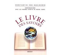 Le livre des savoirs - Constantin Von Barloewen - Grasset - broché - Essai