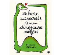 Le livre des secrets de mon dinosaure préféré