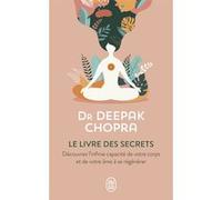 Le livre des secrets Deepak Chopra (Auteur), Bernard Dubant (Traduction)