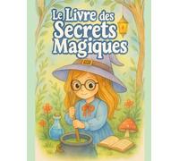 Le Livre des Secrets Magiques