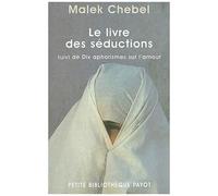Le Livre des séductions, suivi de : Dix aphorismes sur l'amour – Payot
