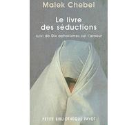 Le Livre des séductions, suivi de : Dix aphorismes sur l'amour – Payot