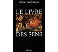 Le livre des sens - Diane Ackerman - Grasset - broché - Livre