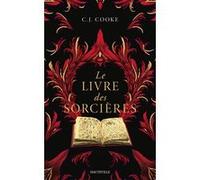 Le Livre des Sorcières C.J. Cooke (Auteur), Caroline Nicolas (Traduction)