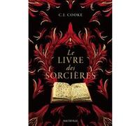 Le Livre des sorcières C.J. Cooke (Auteur), Caroline Nicolas (Traduction)