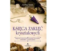 Le livre des sortilèges de cristal - Ember Grant (Literatur, Esoterik auf Polnisch)