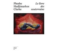 Le livre des souterrains - Phoebe Hadjimarkos-Clarke - Sous-sol - ebook (ePub) - Roman