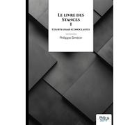Le livre des Stances Courts essais iconoclastes - Philippe Siméon - Nombre 7 - broché - Poésie