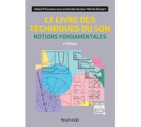 Le Livre Des Techniques Du Son - Notions Fondamentales