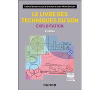 Le livre des techniques du son Exploitation - 6ème édition - DENIZARTMERCIER ET AL - Dunod - broché - Etude