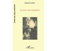 Le Livre des Tempêtes - Daniel Leduc - L'harmattan - broché - Livre