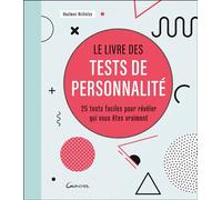 Le livre des tests de personnalité - 25 tests faciles pour révéler qui vous êtes vraiment - Haulwen Nicholas - Grancher - broché - Guide