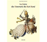 Le Livre des Tournois du Roi René