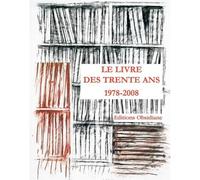 Le Livre des trente ans 1978-2008 : 30 ans d'édition - Collectif - Obsidiane - broché - Guide