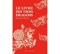 Le Livre des Trois Dragons - Kenneth Morris - Convergences - broché - Roman