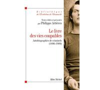 Le Livre des vies coupables: Autobiographies de criminels (1896-1909)